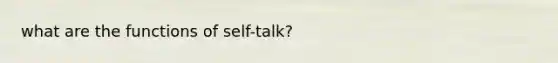 what are the functions of self-talk?