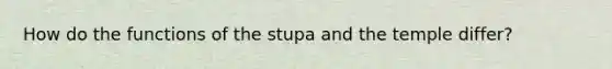 How do the functions of the stupa and the temple differ?