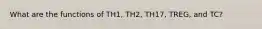 What are the functions of TH1, TH2, TH17, TREG, and TC?