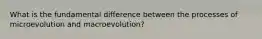 What is the fundamental difference between the processes of microevolution and macroevolution?