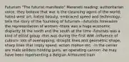 Futurism "The futurist manifesto" Mereneti reading: authoritarian voice, they believe that war is the cleansing agent of the world; hated west art; hated beauty, embraced speed and technology; tells the story of the founding of futurism --futurists foreswore the representation of women -there was a huge economic disparity bt the north and the south at the time -futurists was a kind of elitist group -this was during the first WW -Influence of cubism: lots of overlapping, straight lines and geometric shape, sharp lines that imply speed, action motion etc. -in the center are male soliders holding guns, an operating cannon -he may have been repersenting a Belgian Armoured train