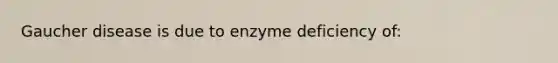 Gaucher disease is due to enzyme deficiency of: