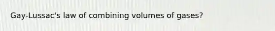 Gay-Lussac's law of combining volumes of gases?