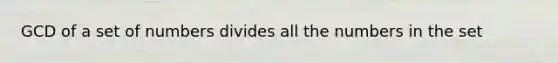 GCD of a set of numbers divides all the numbers in the set