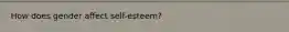How does gender affect self-esteem?