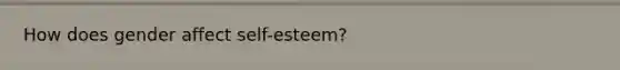 How does gender affect self-esteem?