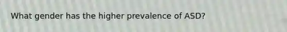 What gender has the higher prevalence of ASD?