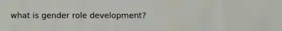what is gender role development?