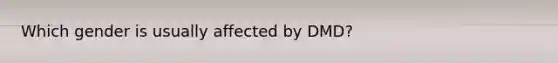 Which gender is usually affected by DMD?