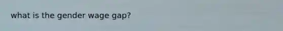 what is the gender wage gap?