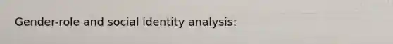 Gender-role and social identity analysis: