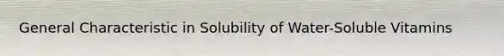 General Characteristic in Solubility of Water-Soluble Vitamins