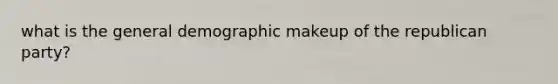 what is the general demographic makeup of the republican party?