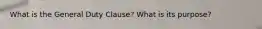 What is the General Duty Clause? What is its purpose?