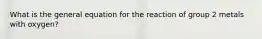 What is the general equation for the reaction of group 2 metals with oxygen?