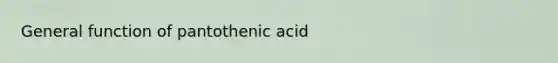 General function of pantothenic acid