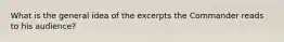 What is the general idea of the excerpts the Commander reads to his audience?