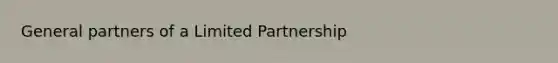 General partners of a Limited Partnership