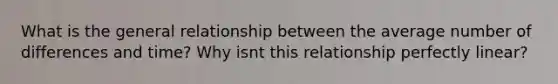 What is the general relationship between the average number of differences and time? Why isnt this relationship perfectly linear?