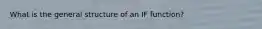 What is the general structure of an IF function?