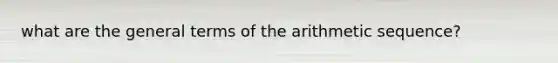 what are the general terms of the arithmetic sequence?