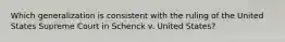 Which generalization is consistent with the ruling of the United States Supreme Court in Schenck v. United States?