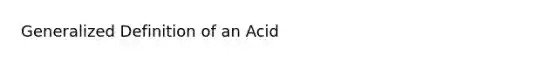 Generalized Definition of an Acid