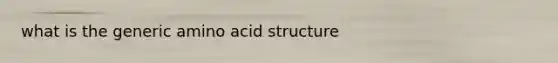 what is the generic amino acid structure