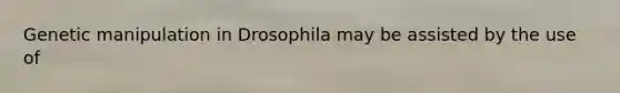 Genetic manipulation in Drosophila may be assisted by the use of