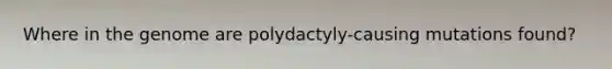 Where in the genome are polydactyly-causing mutations found?