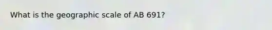 What is the geographic scale of AB 691?