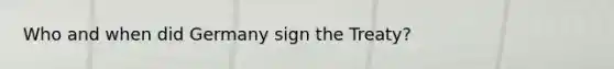 Who and when did Germany sign the Treaty?