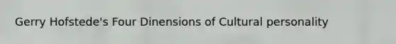 Gerry Hofstede's Four Dinensions of Cultural personality