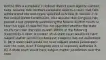 Gertha files a complaint in federal district court against Cantine, Corp. Assume that Gertha's complaint asserts a claim that falls within one of the nine types specified in Article III, Section 2 of the United States Constitution. Also assume that Congress has passed a law expressly authorizing the federal district courts to hear this type of case but has not specified whether the state courts can hear the case as well. Which of the following statements is most accurate? (A) A state court would not have subject matter jurisdiction because Congress has not authorized it. (B) A state court would not have subject matter jurisdiction over the case, even if Congress were to expressly authorize it. (C) A state court would have subject matter jurisdiction over the case.