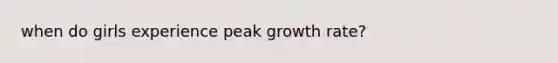 when do girls experience peak growth rate?