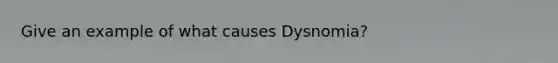 Give an example of what causes Dysnomia?