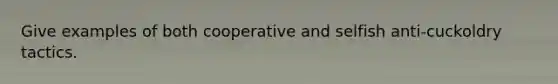 Give examples of both cooperative and selfish anti-cuckoldry tactics.