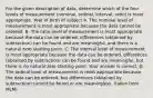 For the given description of​ data, determine which of the four levels of measurement​ (nominal, ordinal,​ interval, ratio) is most appropriate. Year of birth of subject A. The nominal level of measurement is most appropriate because the data cannot be ordered. B. The ratio level of measurement is most appropriate because the data can be ordered, differences (obtained by subtraction) can be found and are meaningful, and there is a natural zero starting point. C. The interval level of measurement is most appropriate because the data can be ordered, differences (obtained by subtraction) can be found and are meaningful, but there is no natural zero starting point. Your answer is correct. D. The ordinal level of measurement is most appropriate because the data can be ordered, but differences (obtained by subtraction) cannot be found or are meaningless. (taken from MLM)