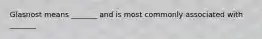 Glasnost means _______ and is most commonly associated with _______