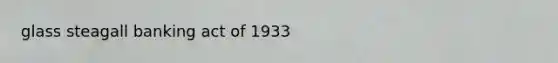 glass steagall banking act of 1933