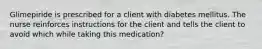 Glimepiride is prescribed for a client with diabetes mellitus. The nurse reinforces instructions for the client and tells the client to avoid which while taking this medication?