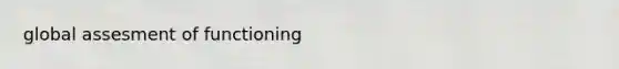 global assesment of functioning