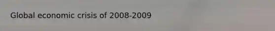 Global economic crisis of 2008-2009