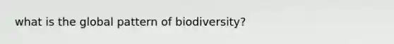 what is the global pattern of biodiversity?