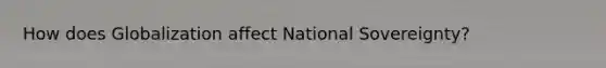 How does Globalization affect National Sovereignty?