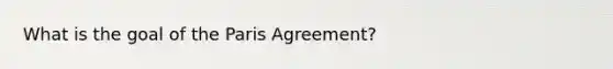 What is the goal of the Paris Agreement?