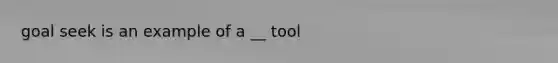 goal seek is an example of a __ tool