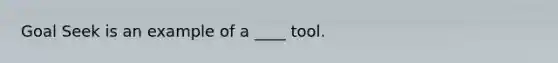 Goal Seek is an example of a ____ tool.