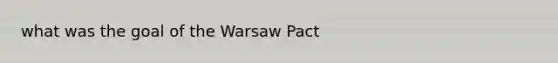 what was the goal of the Warsaw Pact