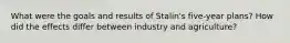 What were the goals and results of Stalin's five-year plans? How did the effects differ between industry and agriculture?